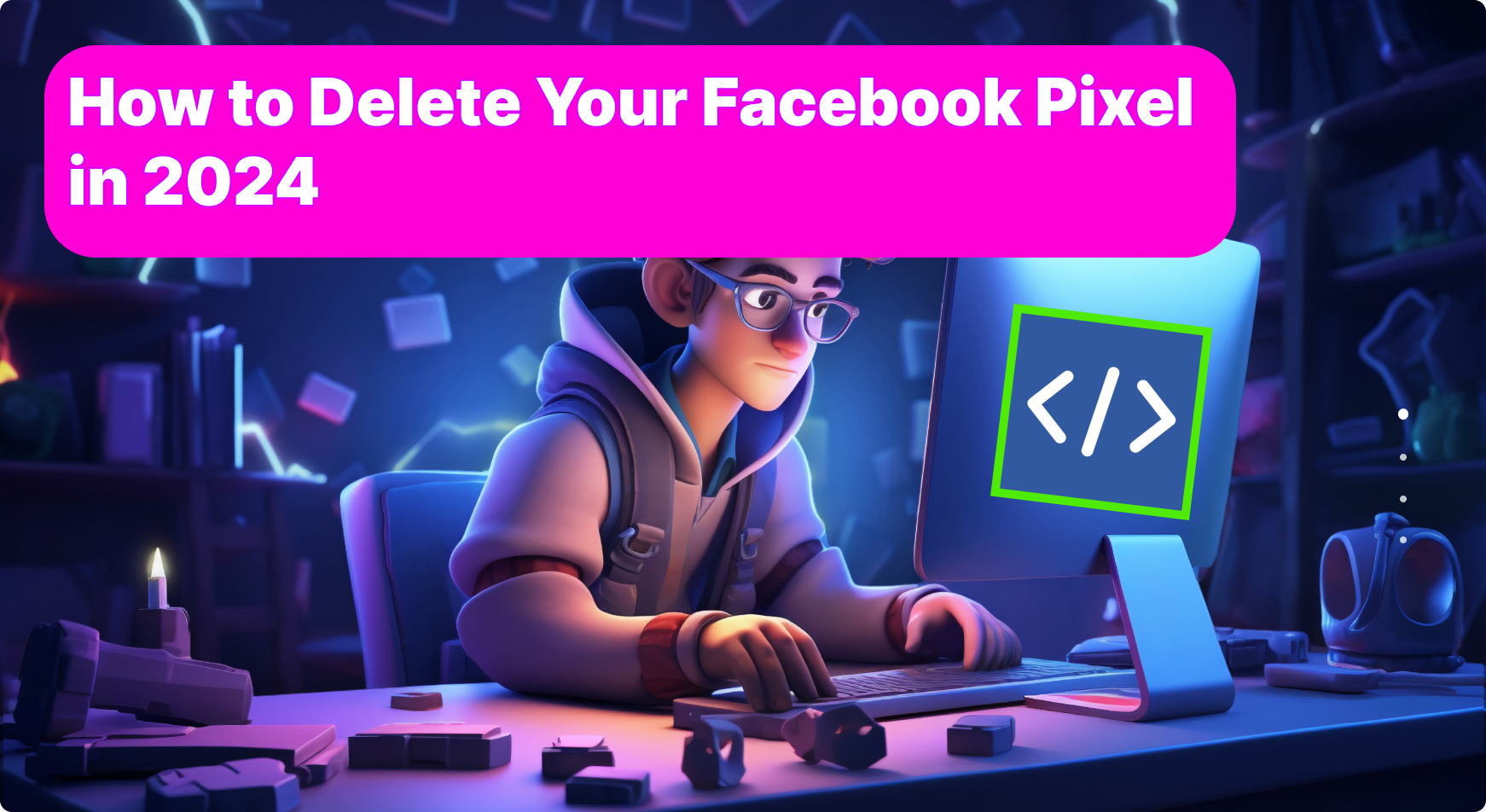 How to Delete Your Facebook Pixel in 2024